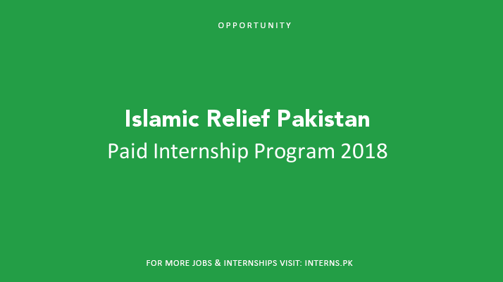 paid-internship-program-2018-at-islamic-relief-pakistan-interns-pakistan